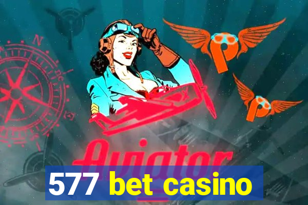 577 bet casino